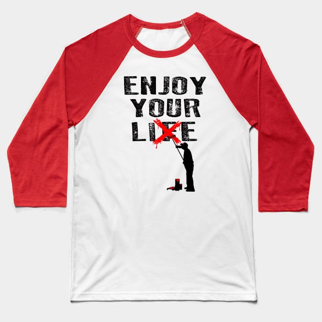 Enjoy Your Lie Baseball T-Shirt by Alema Art